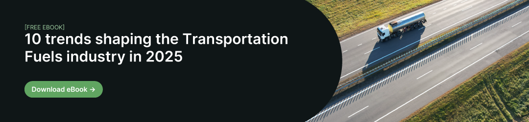 10 trends shaping the Transportation Fuels industry in 2025